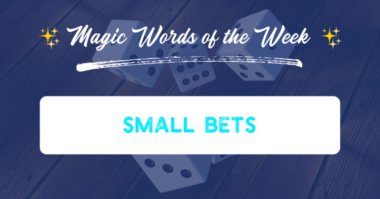 Small Bets