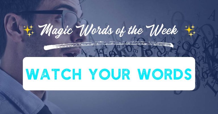 Watch Your Words